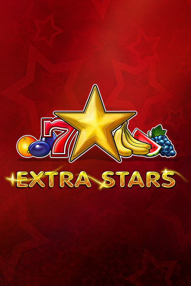 Игра Extra Stars от Amusnet Interactive | Чемпион Слотс Казино 