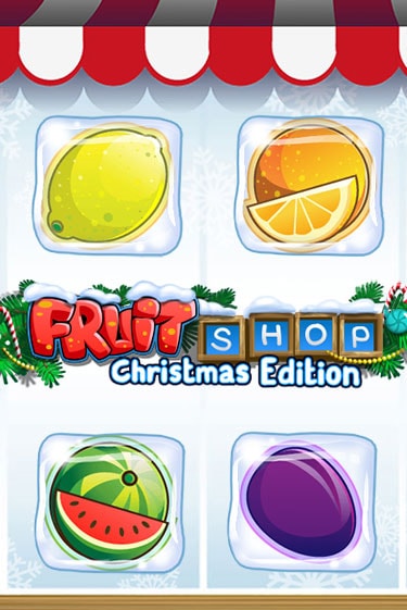 Игра Fruit Shop Christmas Edition™ от NetEnt Deluxe | Чемпион Слотс Казино 
