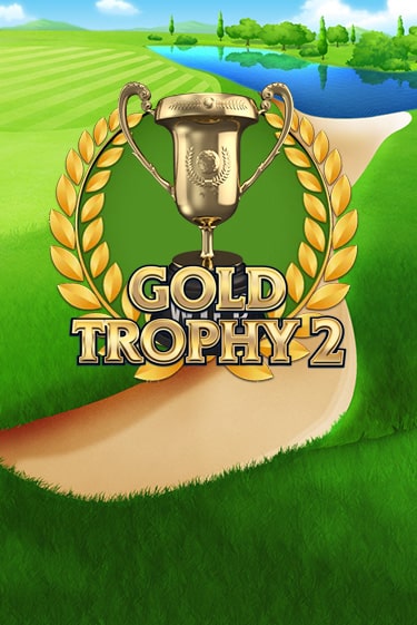 Игра Gold Trophy 2 от Play'n GO | Чемпион Слотс Казино 