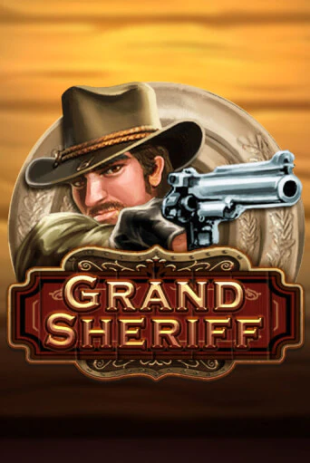 Игра Grand Sheriff от Dragoon Soft | Чемпион Слотс Казино 